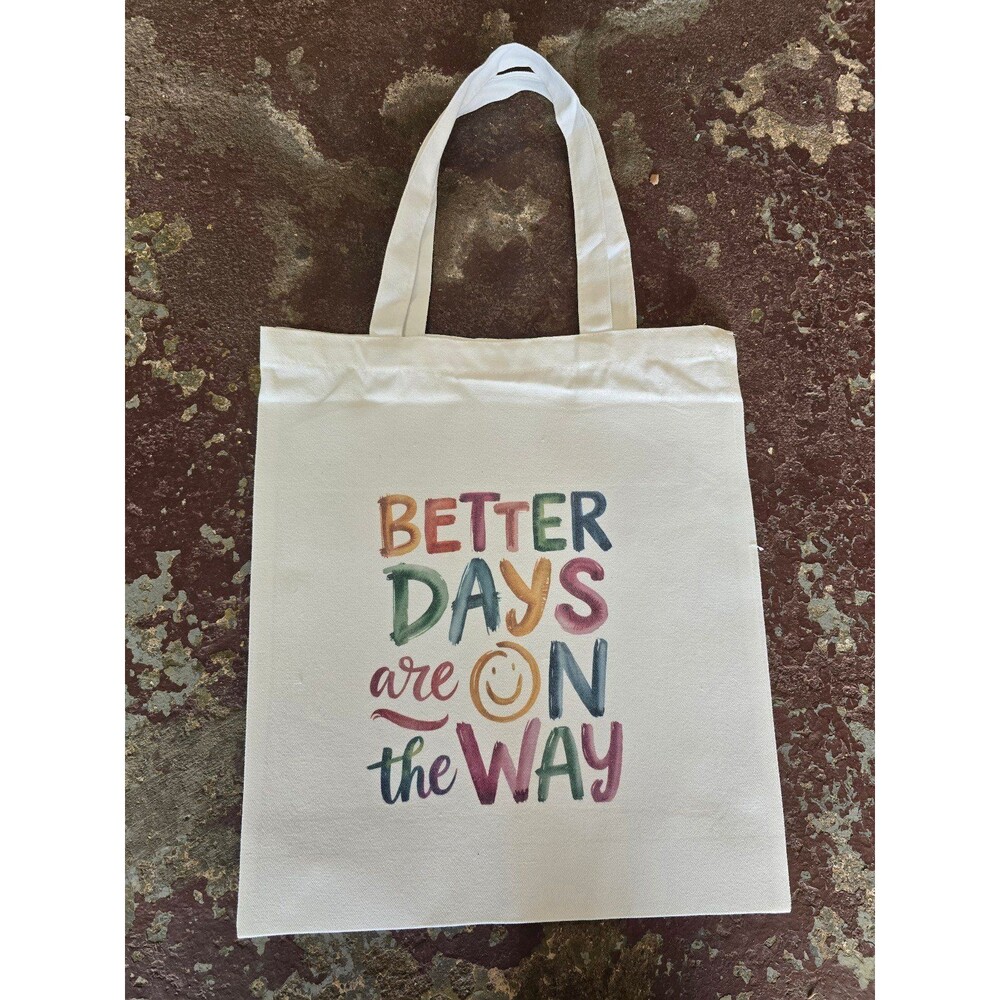 Better Days Are On The Way Tote Bag Womens